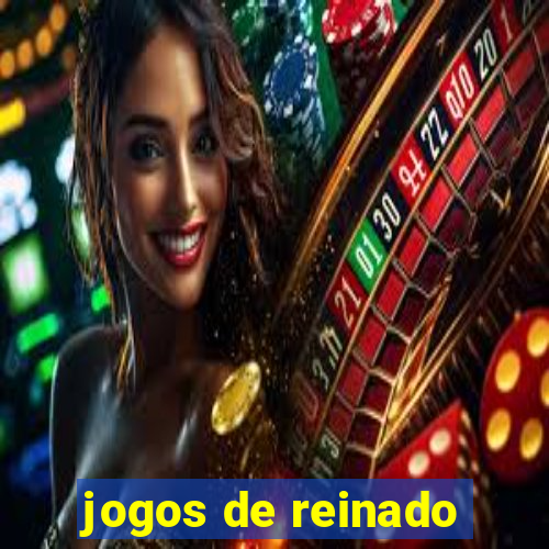 jogos de reinado